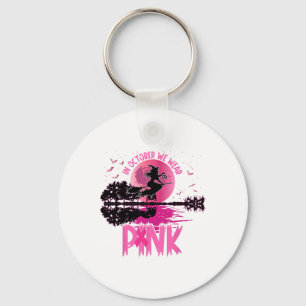In October We Wear Pink Ribbon Witch Halloween Bre Key Ring