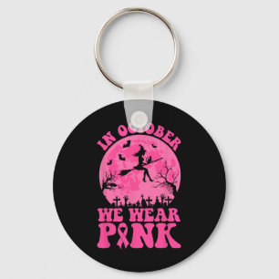 In October We Wear Pink Ribbon Witch Halloween Bre Key Ring