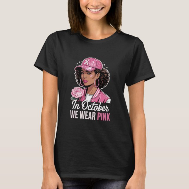 In October We Wear Pink Shirt, Breast Cancer Aware T-Shirt (Front)