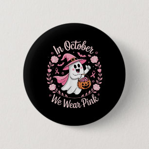 In October We Wear Pink Shirt Breast Cancer Awaren 6 Cm Round Badge