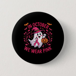 In October We Wear Pink Shirt Breast Cancer Awaren 6 Cm Round Badge