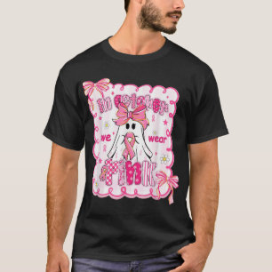 In October We Wear Pink Shirt Ghost Breast Cancer 