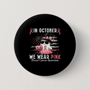 In October We Wear Pink Shirt Ghost Breast Cancer 6 Cm Round Badge