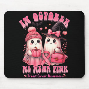 In October We Wear Pink Shirt Ghost Breast Cancer  Mouse Pad