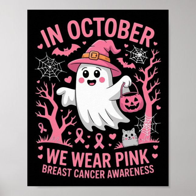 In October We Wear Pink Shirt Ghost Breast Cancer  Poster (Front)