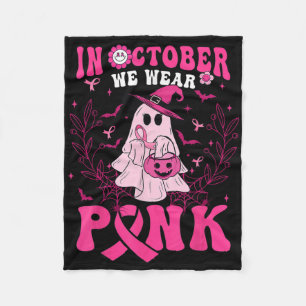 In October We Wear Pink Shirt Ghost Halloween Brea Fleece Blanket