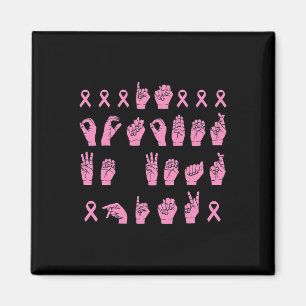 In October We Wear Pink Sign Language Breast Cance Magnet