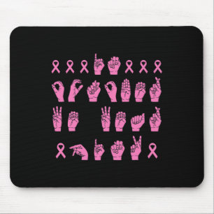In October We Wear Pink Sign Language Breast Cance Mouse Pad