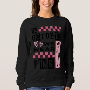In October We Wear Pink Ska Rude Girl_1 Sweatshirt