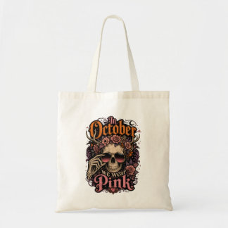 In October We Wear Pink Skull Floral Tote Bag