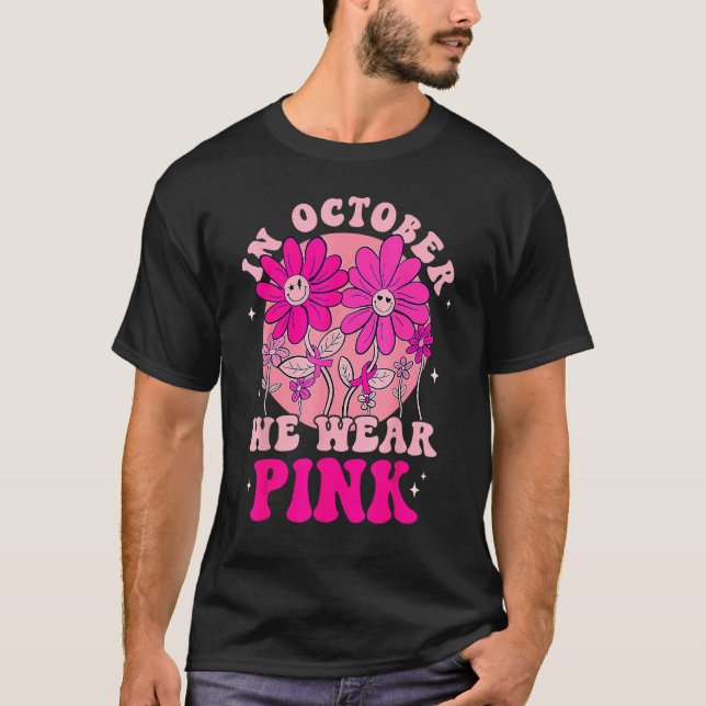 in october we wear pink  Smile flower Groovy Vinta T-Shirt (Front)