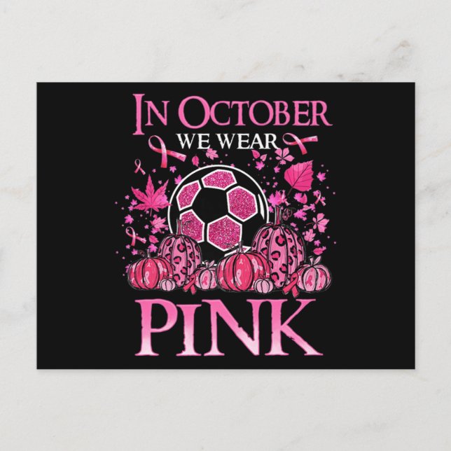 In October We Wear Pink Soccer Breast Cancer Aware Postcard (Front)