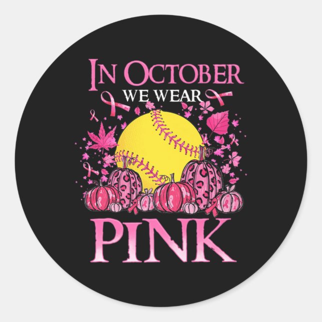 In October We Wear Pink Softball Breast Cancer Awa Classic Round Sticker (Front)