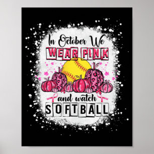 In October we wear pink Softball Breast Cancer Awa Poster