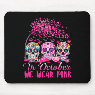 In October We Wear Pink Sugar Skull Halloween Brea Mouse Pad