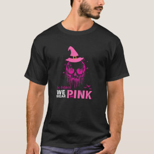 In October We Wear Pink T-Shirt