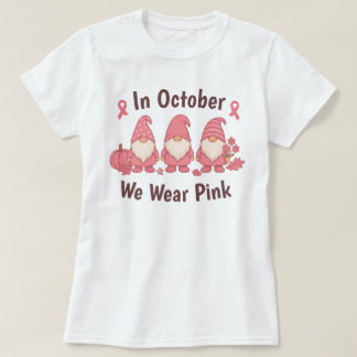 In October We Wear Pink T-Shirt