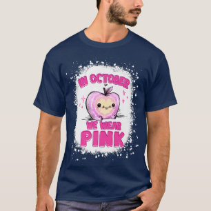 In October We Wear Pink Teacher Breast Cancer Awar T-Shirt