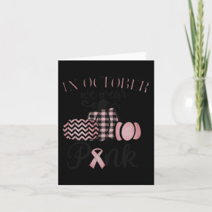 In October We Wear Pink Thanksgiving Breast Cancer Card
