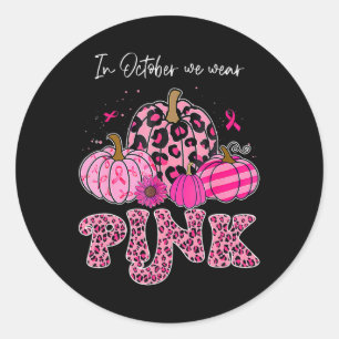 In October We Wear Pink Thanksgiving Breast Cancer Classic Round Sticker