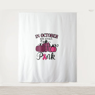 In October We Wear Pink Thanksgiving Breast Cancer Tapestry