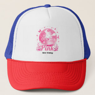 In October We Wear Pink Witch Breast Cancer Trucker Hat