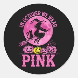 In October We Wear Pink Witch Cat Breast Cancer Ha Classic Round Sticker