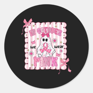 In October We Wear Pink Witch Ghost Breast Cancer Classic Round Sticker