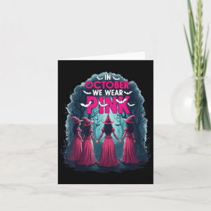 In October We Wear Pink Witch Halloween Breast Can Card