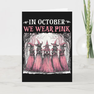 In October We Wear Pink Witch Halloween Breast Can Card