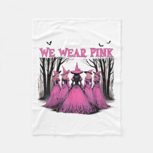 In October We Wear Pink Witch Halloween Breast Can Fleece Blanket