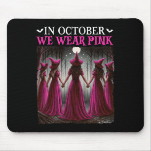 In October We Wear Pink Witch Halloween Breast Can Mouse Pad