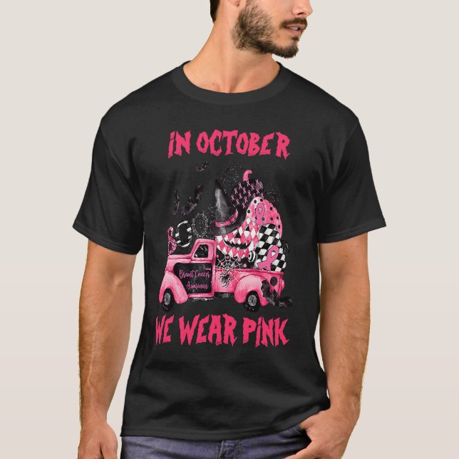 In October We Wear Pink Witch Truck Ribbon Pumpkin T-Shirt (Front)