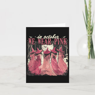 In October We Wear Pink Witches Breast Cancer Awar Card