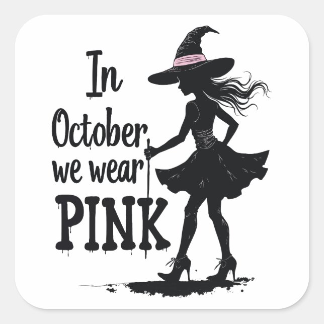 In October We Wear Pink Witches Halloween Party Square Sticker (Front)