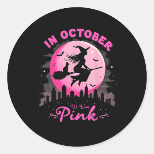 In October We Wear Pink Witchy Halloween Design Ki Classic Round Sticker