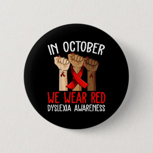 In October We Wear Red Dyslexia Awareness Month Dy 6 Cm Round Badge