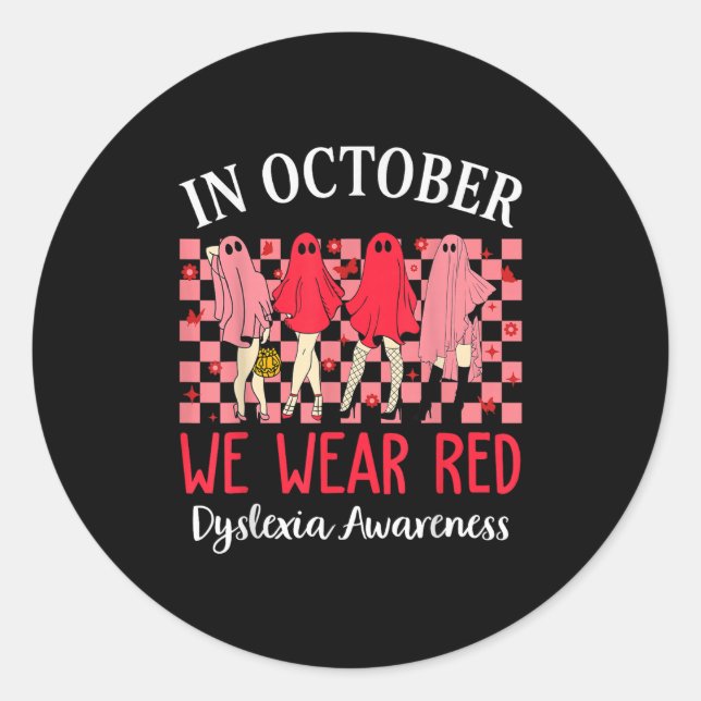 In October We Wear Red Dyslexia Awareness Month Ha Classic Round Sticker (Front)