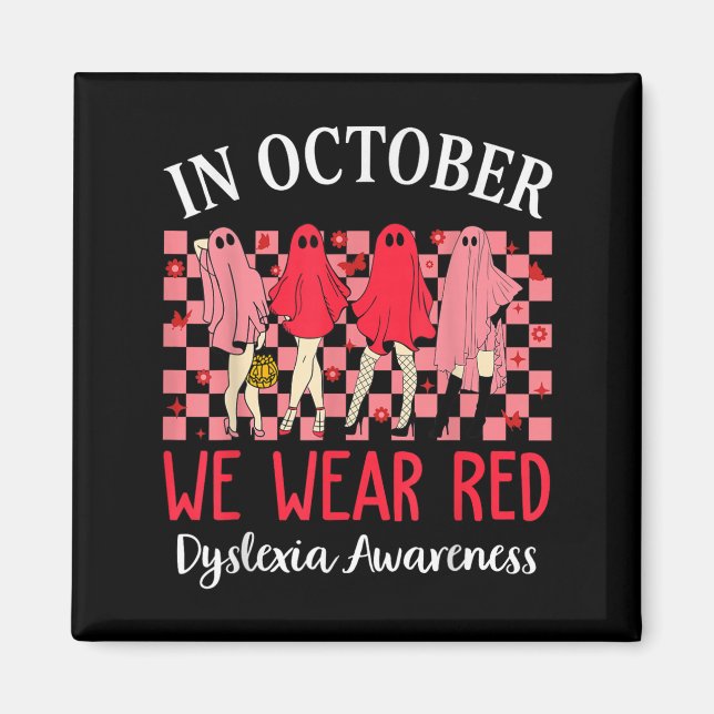 In October We Wear Red Dyslexia Awareness Month Ha Magnet (Front)
