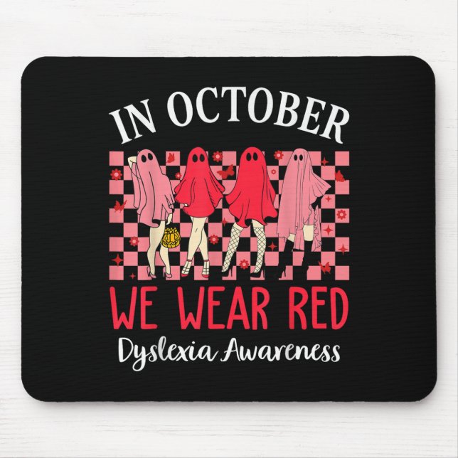 In October We Wear Red Dyslexia Awareness Month Ha Mouse Pad (Front)