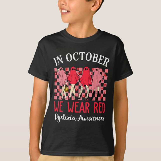 In October We Wear Red Dyslexia Awareness Month Ha T-Shirt (Front)