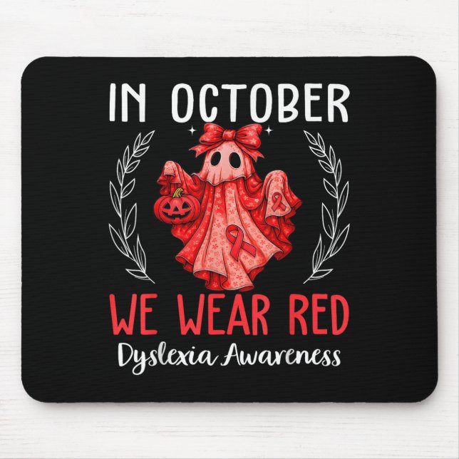 In October We Wear Red Dyslexia Awareness Month  Mouse Pad (Front)
