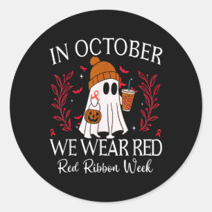 In October We Wear Red For Red Ribbon Week Awarene Classic Round Sticker