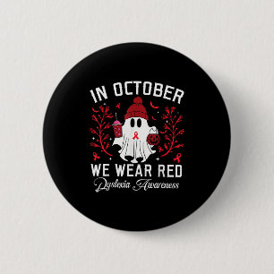 In October We Wear Red Ghost Teacher Dyslexia Awar 6 Cm Round Badge