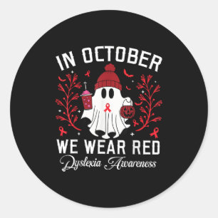 In October We Wear Red Ghost Teacher Dyslexia Awar Classic Round Sticker