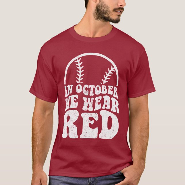 In October We Wear Red Philadelphia Baseball T-Shirt (Front)