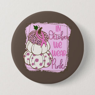 In October We Wear White Breast Cancer Awareness 7.5 Cm Round Badge