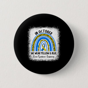 In October We Wear Yellow And Blue Down Syndrome A 6 Cm Round Badge