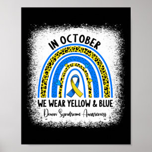 In October We Wear Yellow And Blue Down Syndrome A Poster