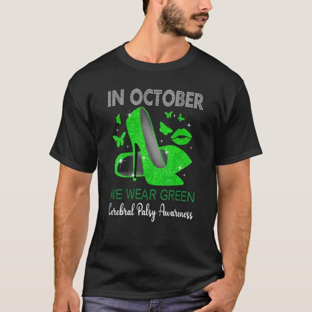 In October Wear Green High Heels Cerebral Palsy Aw T-Shirt (Front)